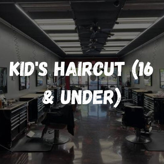 Kid's Haircut (16 & Under)